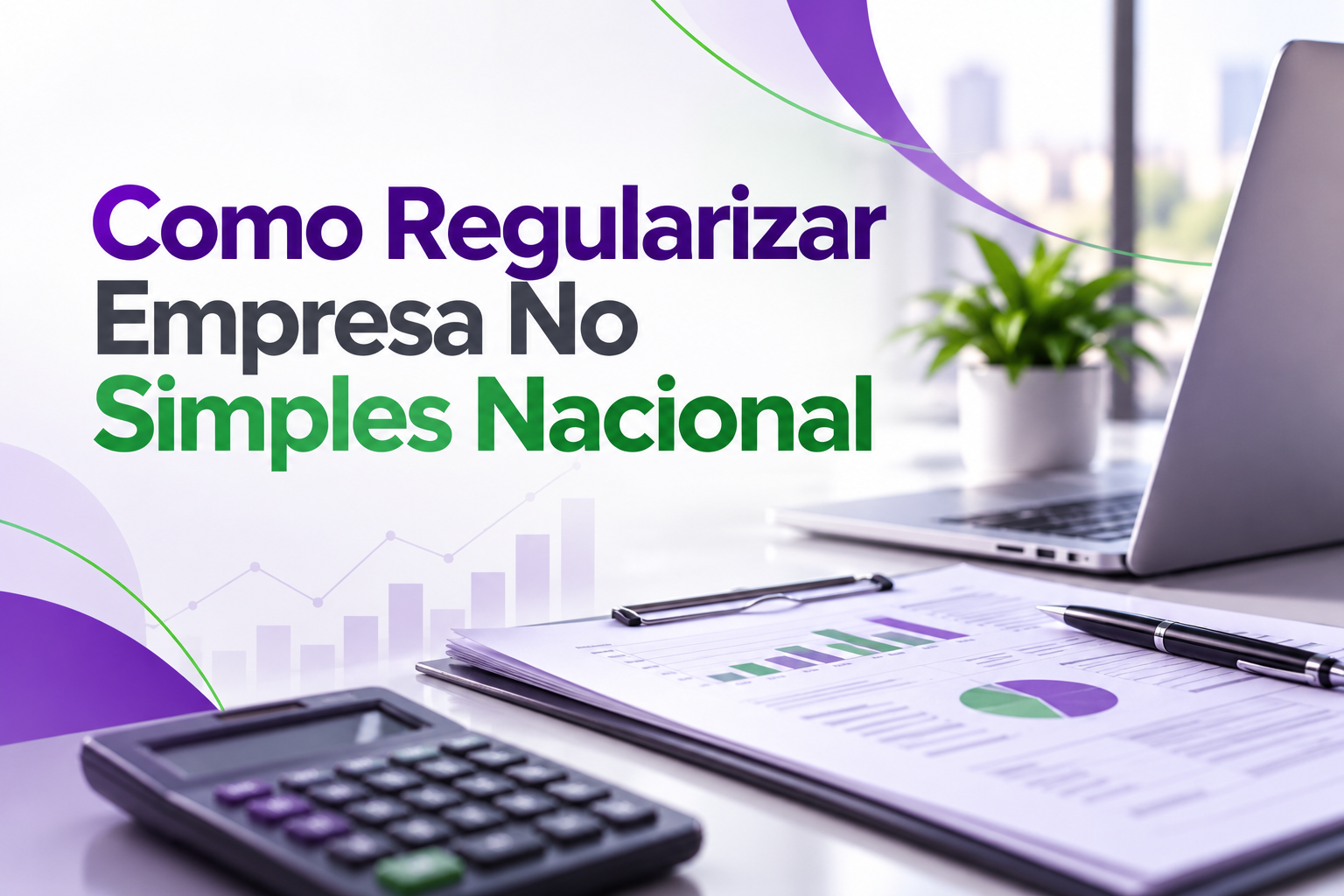 Como Regularizar a Empresa no Simples Nacional